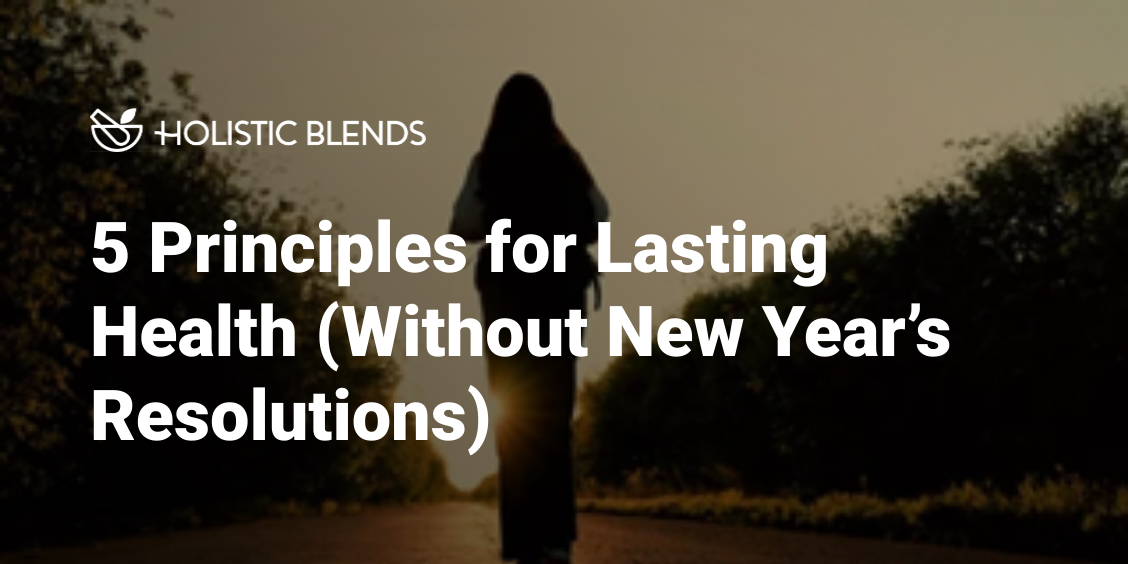 Lasting Resolution 5 Principles for Lasting Health Without Resolutions