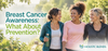 Breast Cancer Awareness: What About Prevention?