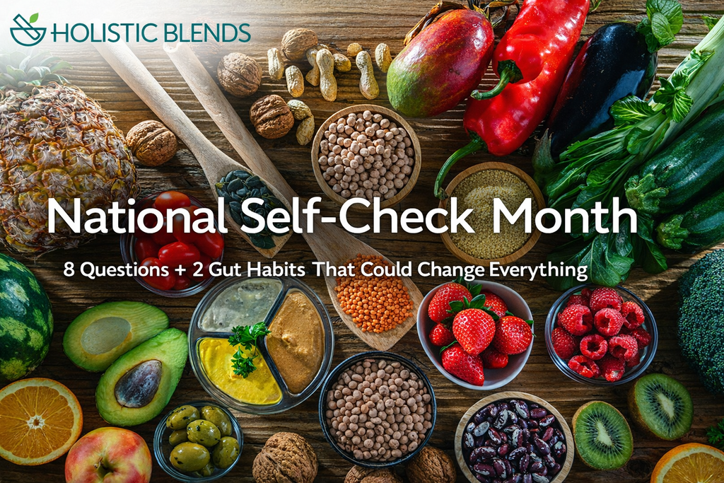 National Self-Check Month: 8 Powerful Questions to Protect Your Health (and 2 Gut Habits That Change Everything)