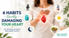 6 Surprising Habits That Could Be Raising Your Heart Disease Risk