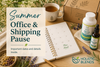 Upcoming Summer Office & Shipping Schedule