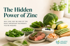 Why Zinc May Be One of the Most Important Nutrients You’re Missing