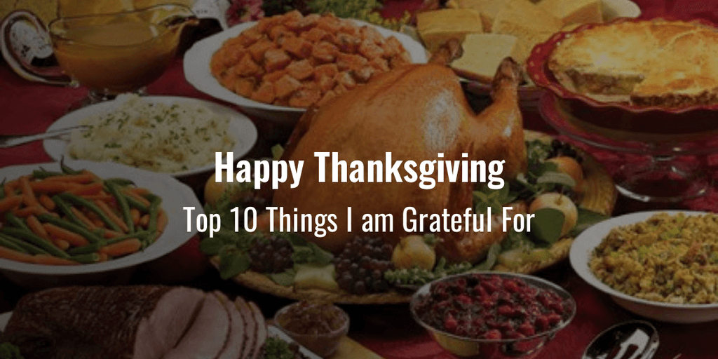 Happy Thanksgiving and my top 10 list
