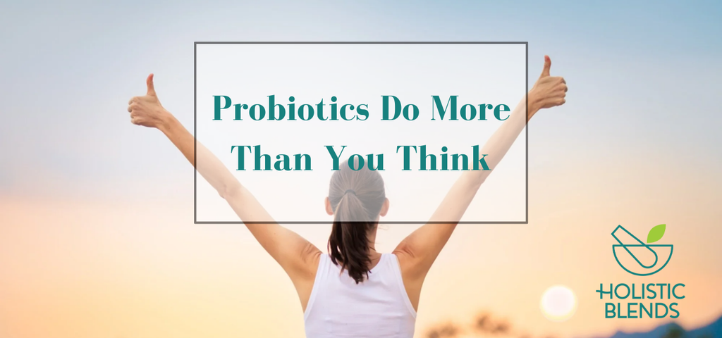 Probiotics Do More Than You Think: 10 Surprising Health Benefits You May Not Know